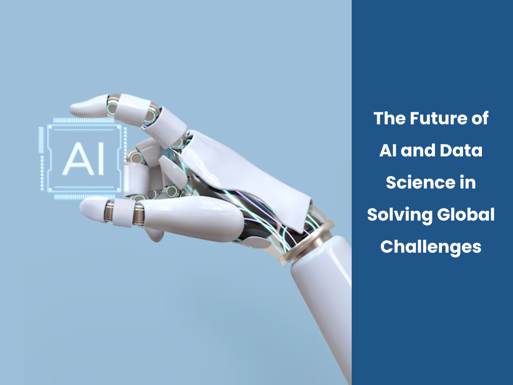 The Future of AI and Data Science in Solving Global Challenges