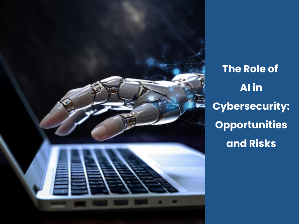 The Role of AI in Cybersecurity: Opportunities and Risks